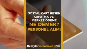 Sosyal Kart Resen Kapatma ve Merkez Ödeme Ne Demek? Paranız Yanmıyor, İşte Yapılacaklar