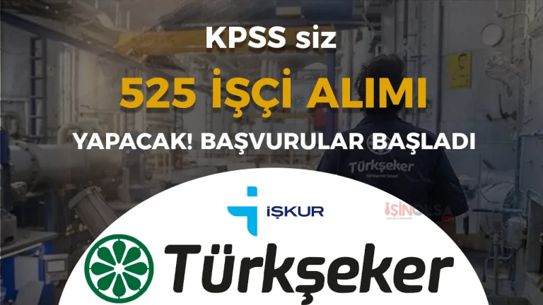 TÜRKŞEKER 525 İşçi Alımı 2026: İŞKUR Başvurular Başladı!