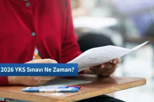 Üniversite Sınavı Ne Zaman? 2026 YKS Takvimi