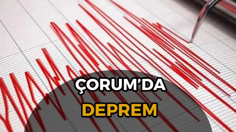 Çorum’da 4.1 Büyüklüğünde Deprem!