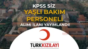 İstanbul Kızılay Yaşlı Bakım Personeli Alımı İlanı Yayımlandı