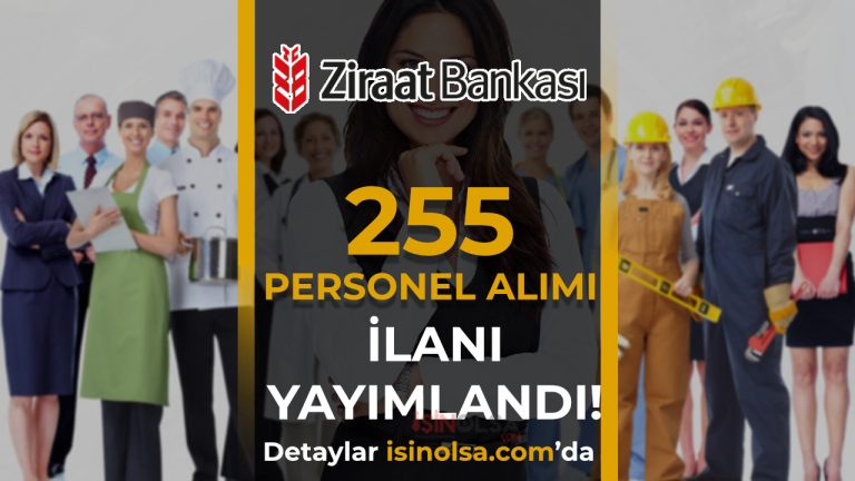 Ziraat Bankası ve Ziraat Katılım 255 Personel Alımı Yapacak!