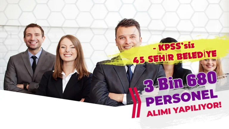 45 Şehir Belediye 3680 İşçi Personel Alacak! Liste İŞKUR’da