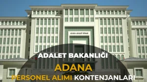 Adalet Bakanlığı Adana Adliyelerine 180 Personel Alımı Yapacak