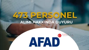 AFAD 473 Personel Alımı Hakkında Duyuru Geldi!