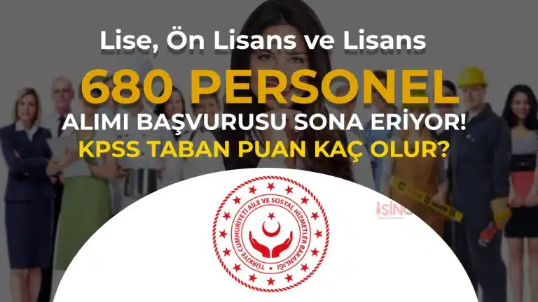 ASHB Mülakatsız 680 Personel Alımı Sona Eriyor! Taban KPSS Kaç Olacak?