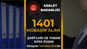 Adalet Bakanlığı 1041 Mübaşir Alımı: Şartlar ve Taban KPSS Puanı