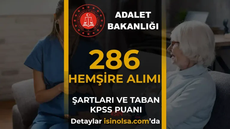 Adalet Bakanlığı 286 Hemşire Alımı: Şartlar ve Taban KPSS Puanı