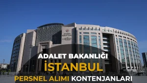 Adalet Bakanlığı İstanbul Kontenjanları Açıklandı: 1.763 Personel Alınacak