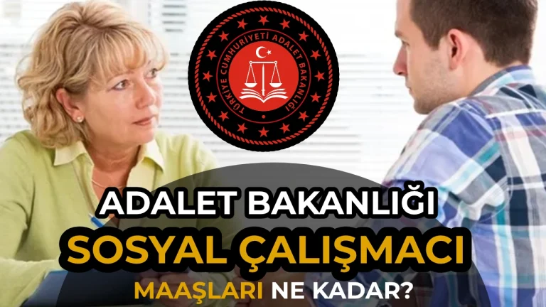 Adalet Bakanlığı Sosyal Çalışmacı Maaşları 2026