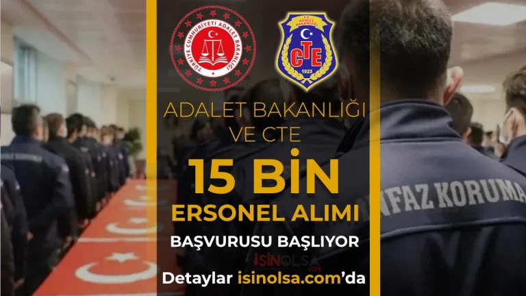 Adalet Bakanlığı ve CTE 15 Bin Personel Alımı Başlıyor: Resmi İlan Bayramdan Sonra Geliyor
