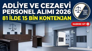 Adliye ve Cezaevi Personel Alımı 2026: 81 İlde 15 Bin Kontenjan