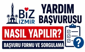 BizİZMİR Yardım Başvurusu 2026: Nasıl Yapılır, Yardım Türleri ve Sorgulama