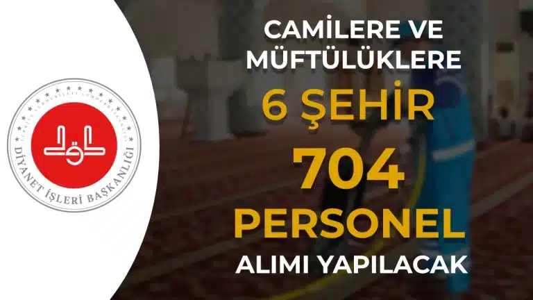 Camilere ve Müftülüklere 6 Şehirde 704 Personel Alımı Yapılacak