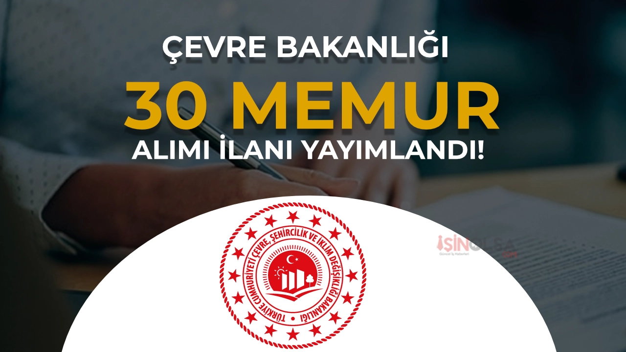 Çevre Bakanlığı 30 Memur Alımı 2026 ( Milli Emlak Denetmen Yardımcısı )