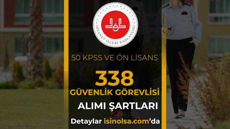 DİB 2026 Yılı 338 Koruma ve Güvenlik Görevlisi Alımı Şartları