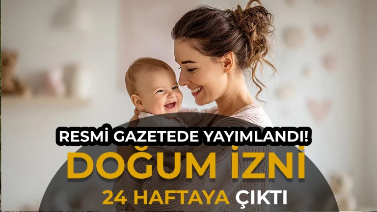 Doğum İzni 24 Haftaya Çıktı – 1 Mayıs 2026’da Resmi Gazete’de Yayımlandı