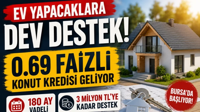 Ev Yapacaklara Dev Destek! 0.69 Faizli 3 Milyon TL Kredi Geliyor