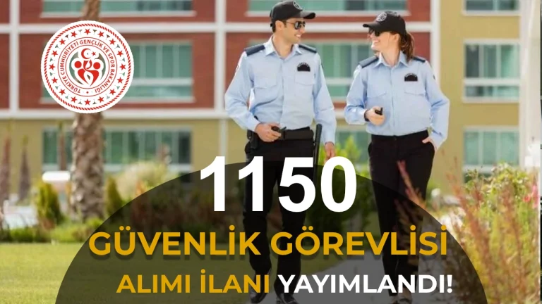 GSB 1150 Koruma ve Guvenlik Gorevlisi Aliyor Basvuru Sartlari