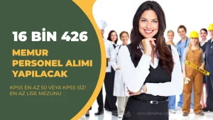 Haziran 2026 Memur ve Personel Alımı- 16 Bin 423 Kişi Alınacak
