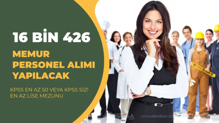 Haziran 2026 Memur ve Personel Alımı- 16 Bin 423 Kişi Alınacak