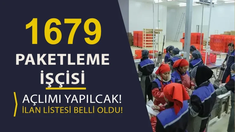 İŞKUR İle 1679 Paketleme İşçisi Alımı Yapılıyor!