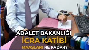 İcra Katibi Maaşları 2026: Kadrolu, Sözleşmeli
