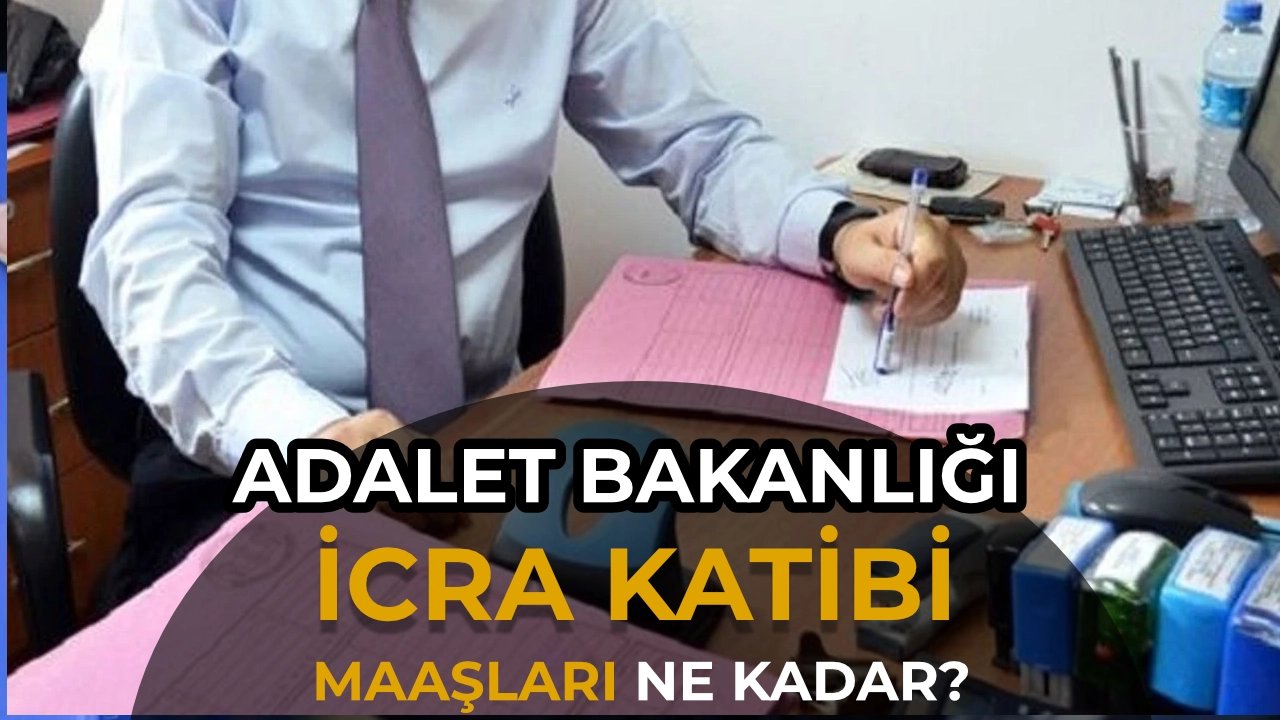 İcra Katibi Maaşları 2026: Kadrolu, Sözleşmeli