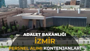 İzmir Adliyeleri 463 Personel Alacak: İşte Adliye Adliye Kontenjan Dağılımı