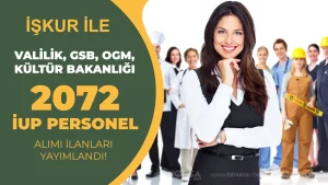 KPSS Yok: OGM, GSB, Valilik, Kültür Bakanlığı 2072 İUP Personel Alımı Yapacak