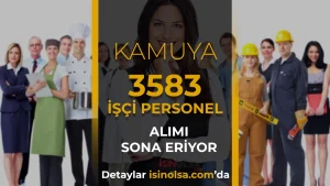 Kamuya 3 Bin 583 Personel Alımı Başvurusu 4 Mayıs’ta Sona Eriyor