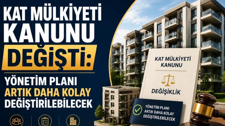 Kat Mülkiyeti Kanunu Değişti: Yönetim Planı Artık Daha Kolay Değiştirilebilecek