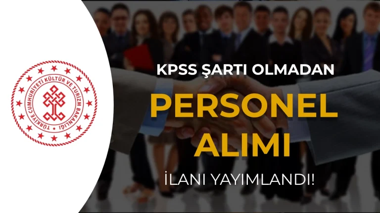Kültür Bakanlığı Döner Sermaye KPSS Siz Personel Alımı Yapacak!