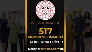 MEB 517 Hizmetli ve Memur Alımı Sona Eriyor! ( 2828 Kanun İle )