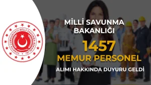 MSB 1457 Memur Personel Alımı İçin Mülakat Tarihleri Açıklandı