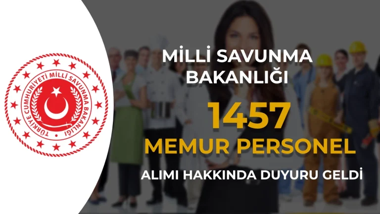 MSB 1457 Memur Personel Alımı İçin Mülakat Tarihleri Açıklandı