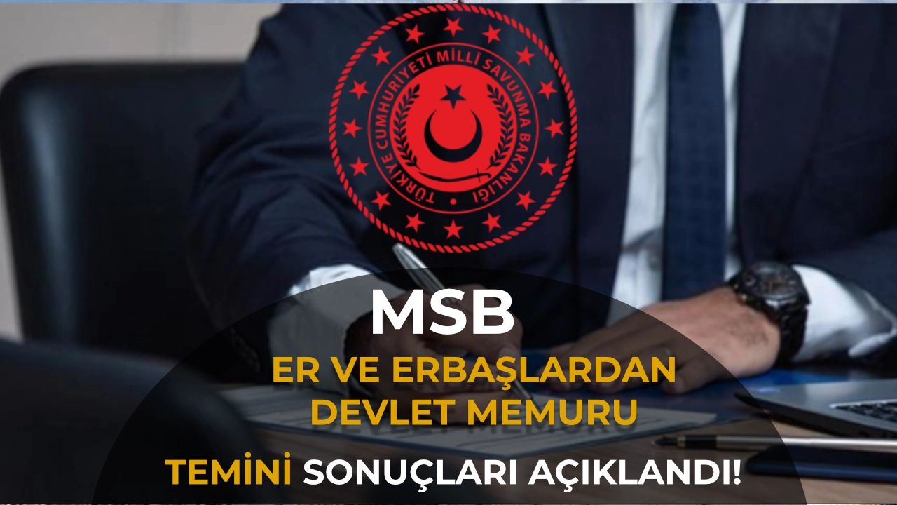 MSB Sözleşmeli Erbaş ve Erlerden Devlet Memuru Temini Sonuçlandı