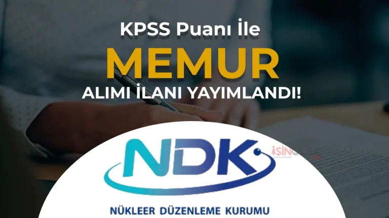 Nükleer Düzenleme Kurumu KPSS İle Memur Alımı Yapacak!