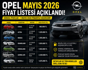 Opel Mayıs 2026 Fiyat Listesi Açıklandı!