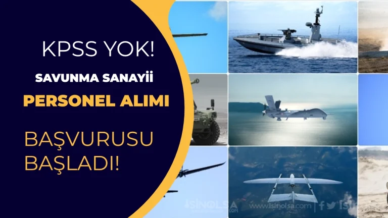 Savunma Sanayiinin 4 Devi Aynı Anda Personel Alıyor – KPSS Şartı Yok