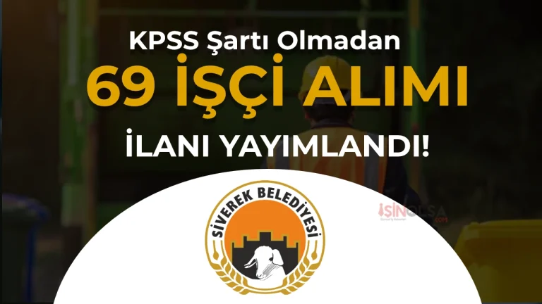 Siverek Belediyesi 69 İşçi Alımı Yapıyor