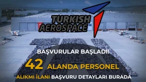 TAİ – TUSAŞ Personel Alımı Başvuru Şartları 2026: Kimler Başvurabilir?