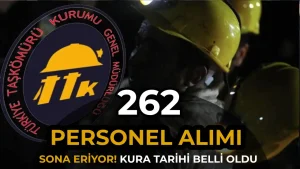 TTK 262 İşçi Alımı Başvurusu Bitiyor: Kura Tarihi ve Sonuçları Ne Zaman