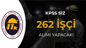 TTK 262 İşçi Alımı Yapacak! Başvurular Başlıyor