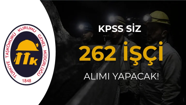 TTK 262 İşçi Alımı Yapacak! Başvurular Başlıyor
