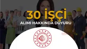 Ulaştırma Bakanlığı 30 İşçi Alımı Hakkında Duyuru Yayımlandı!