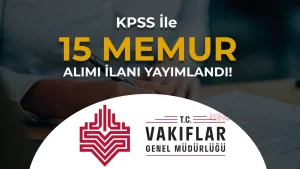 Vakıflar Genel Müdürlüğü 15 Müfettiş Yardımcısı Alacak – Başvurular Başladı