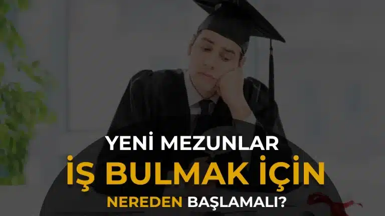 Yeni Mezunlar İş Bulmak İçin Nereden Başlamalı?