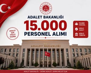 Adalet Bakanlığı 15 Bin Sözleşmeli Personel Alıyor: Kadro Dağılımı Açıklandı