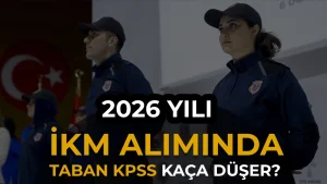 2026 İKM Alımında KPSS Puanı Kaça Düşer? Geçmiş Yıllarla Karşılaştırmalı Analiz